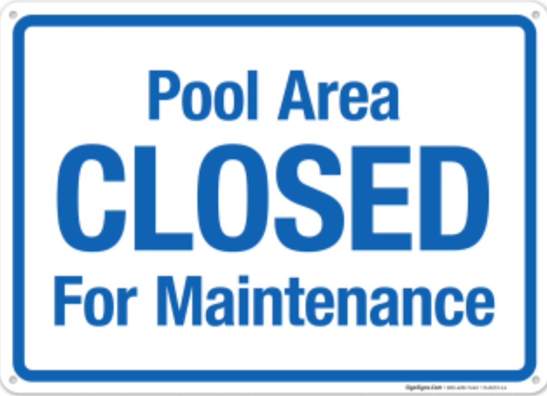 Pools Closed for Maintenance